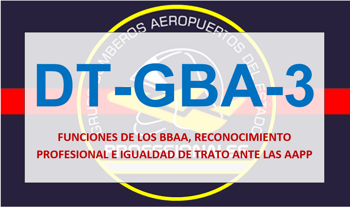 DT-GBA-3 Las funciones de los BBAA, reconocimiento profesional e igualdad de trato ante las AAPP